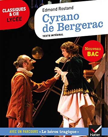 Cyrano de Bergerac: suivi d'un parcours sur le héros au théâtre