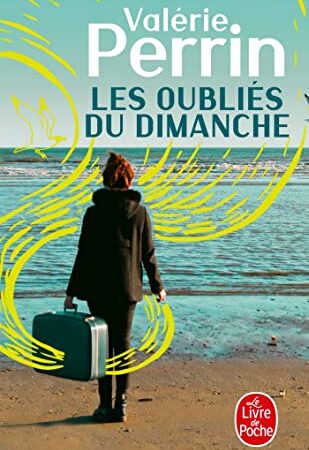 Les Oubliés du dimanche: Prix Choix des libraires Littérature 2018